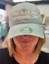 Put It On My Husband's Tab Hat