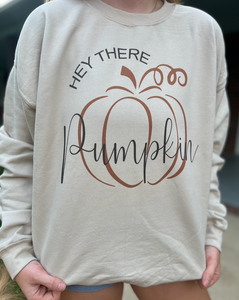 Hey There Pumpkin Sweatshirt