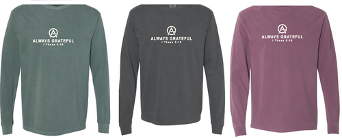 Always Grateful Comfort Colors Long Sleeve