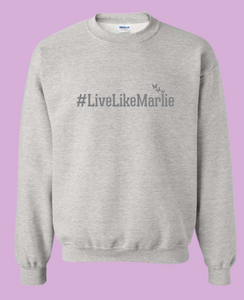 Live Like Marlie Embroidered Crewneck