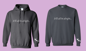 It'll All Be Alright Sweatshirt